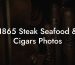 1865 Steak Seafood & Cigars Photos