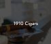 1910 Cigars