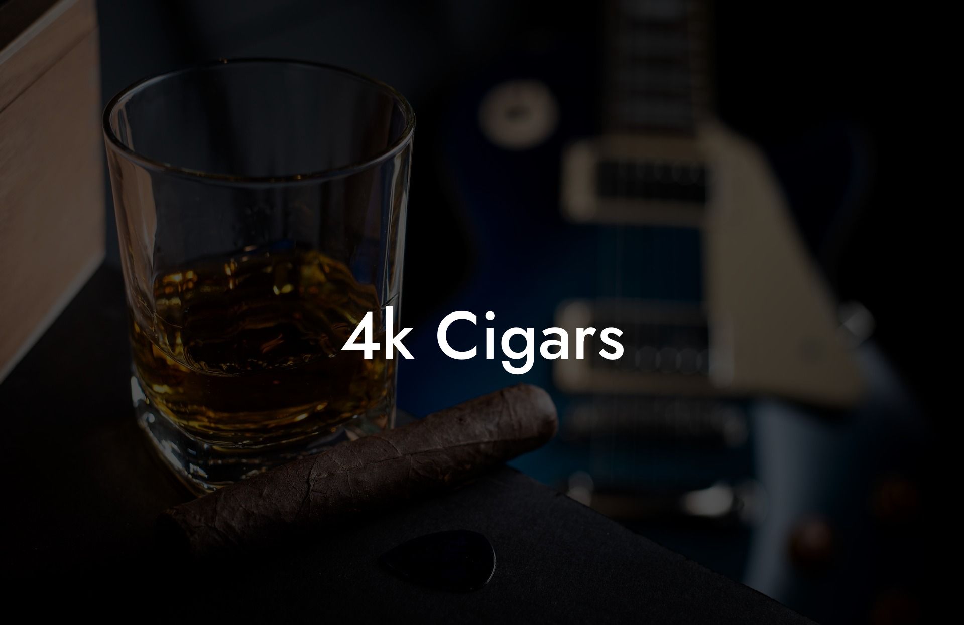 4k Cigars