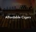 Affordable Cigars