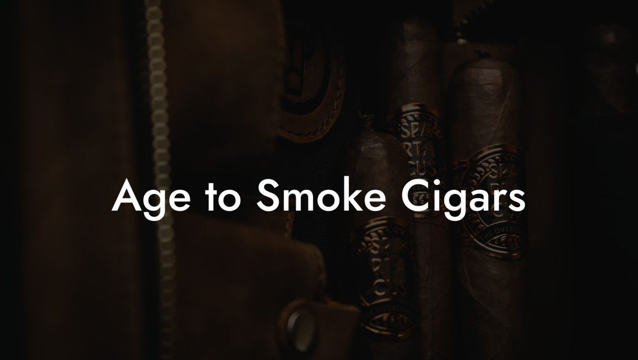 Age to Smoke Cigars