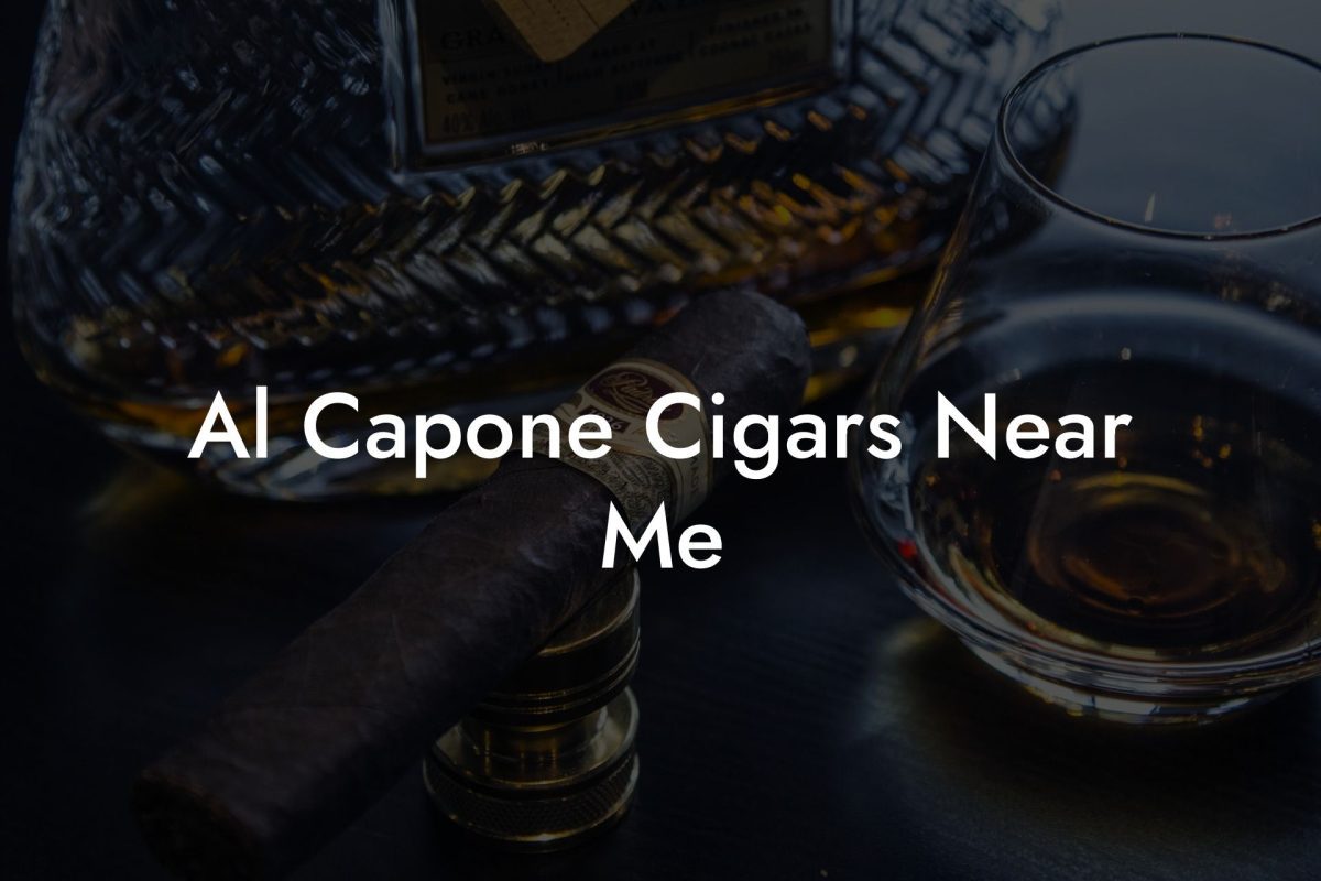 Al Capone Cigars Near Me