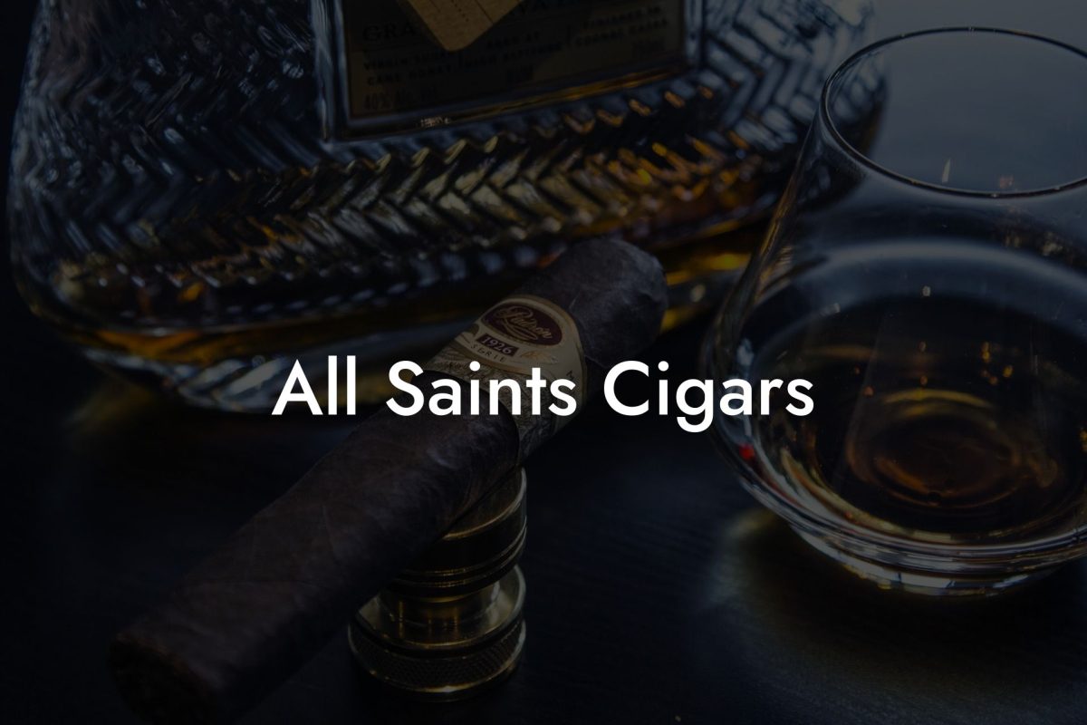 All Saints Cigars