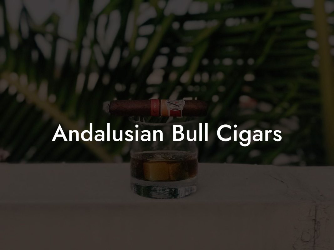 Andalusian Bull Cigars