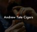 Andrew Tate Cigars