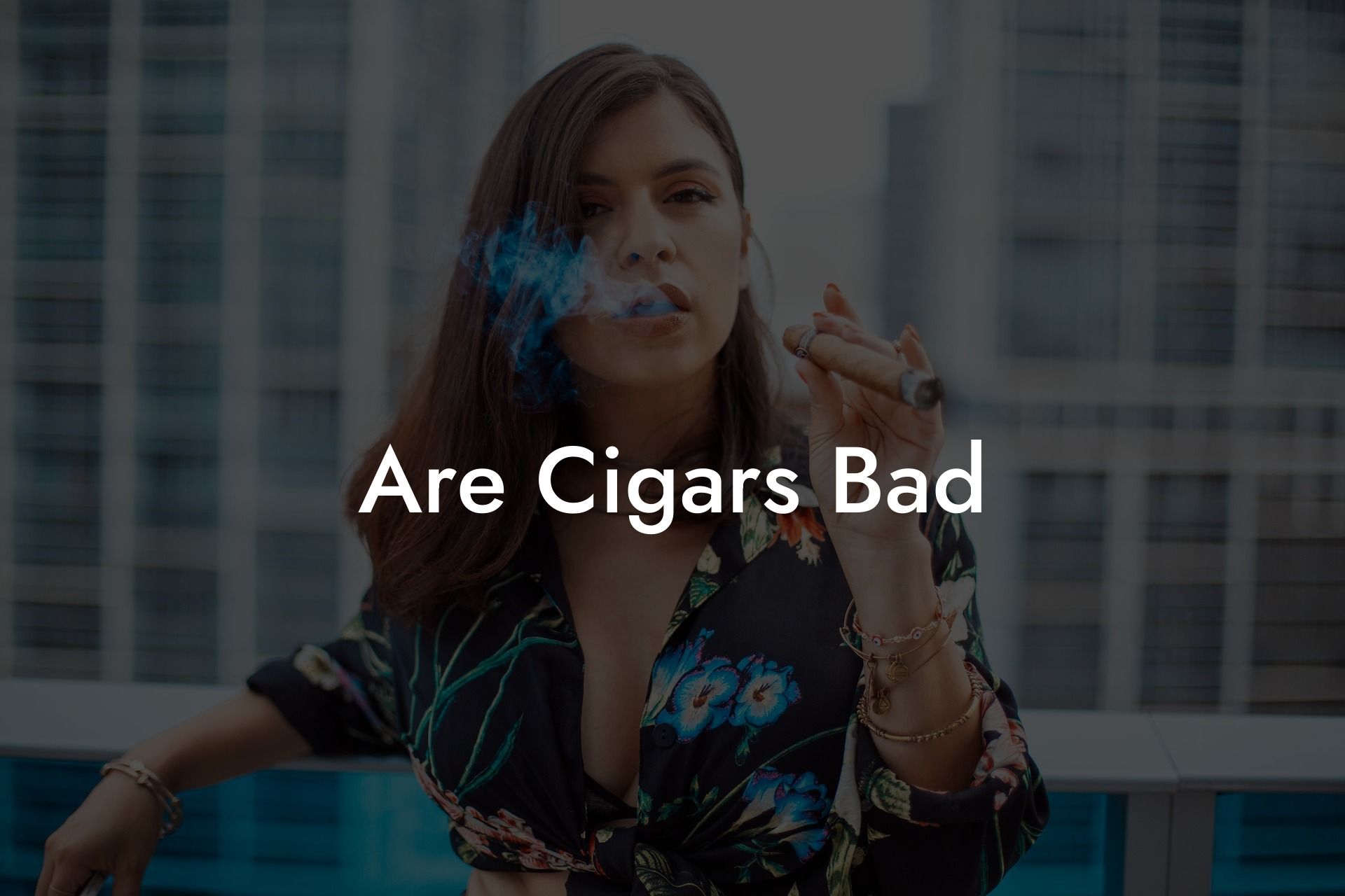 Are Cigars Bad