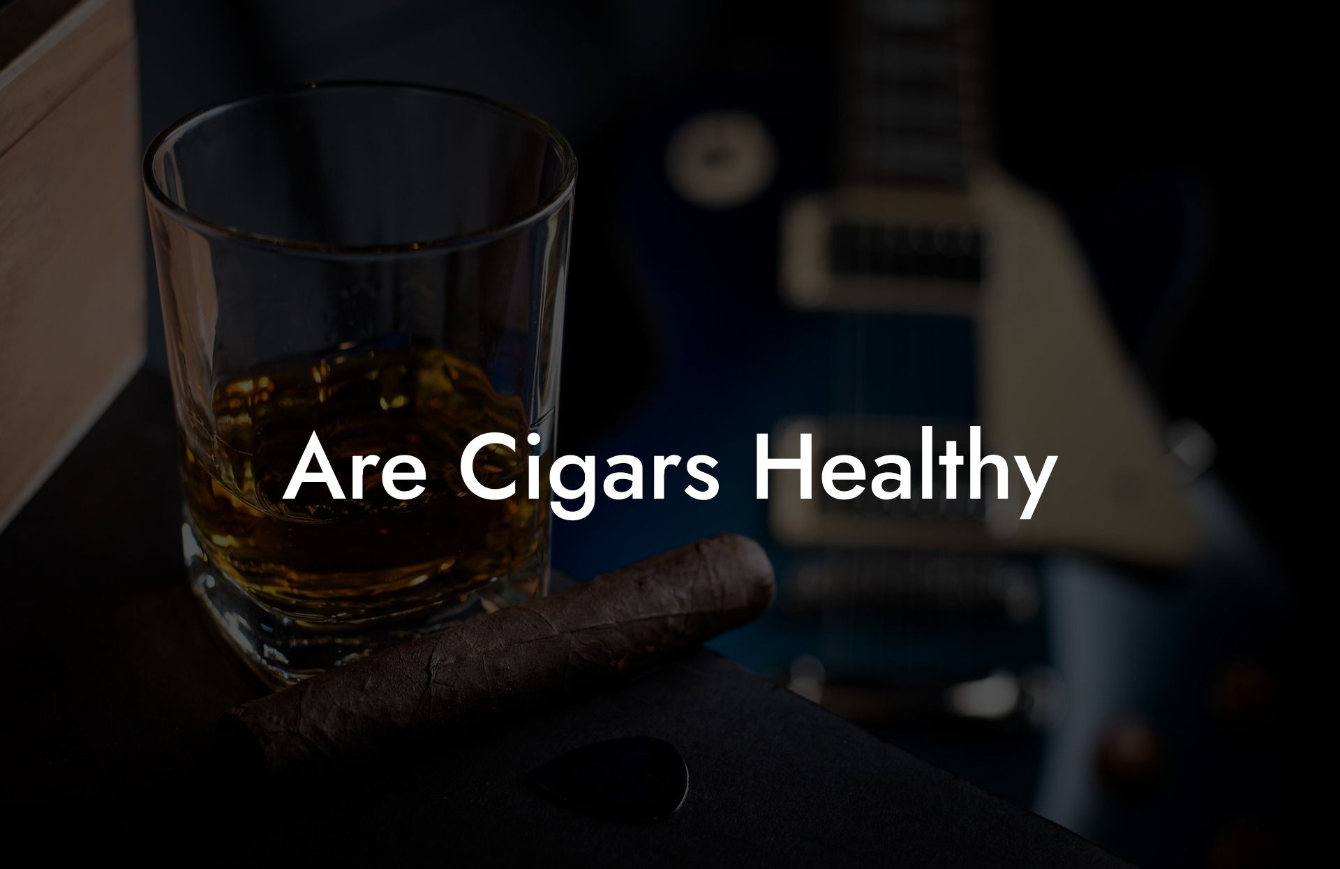 Are Cigars Healthy