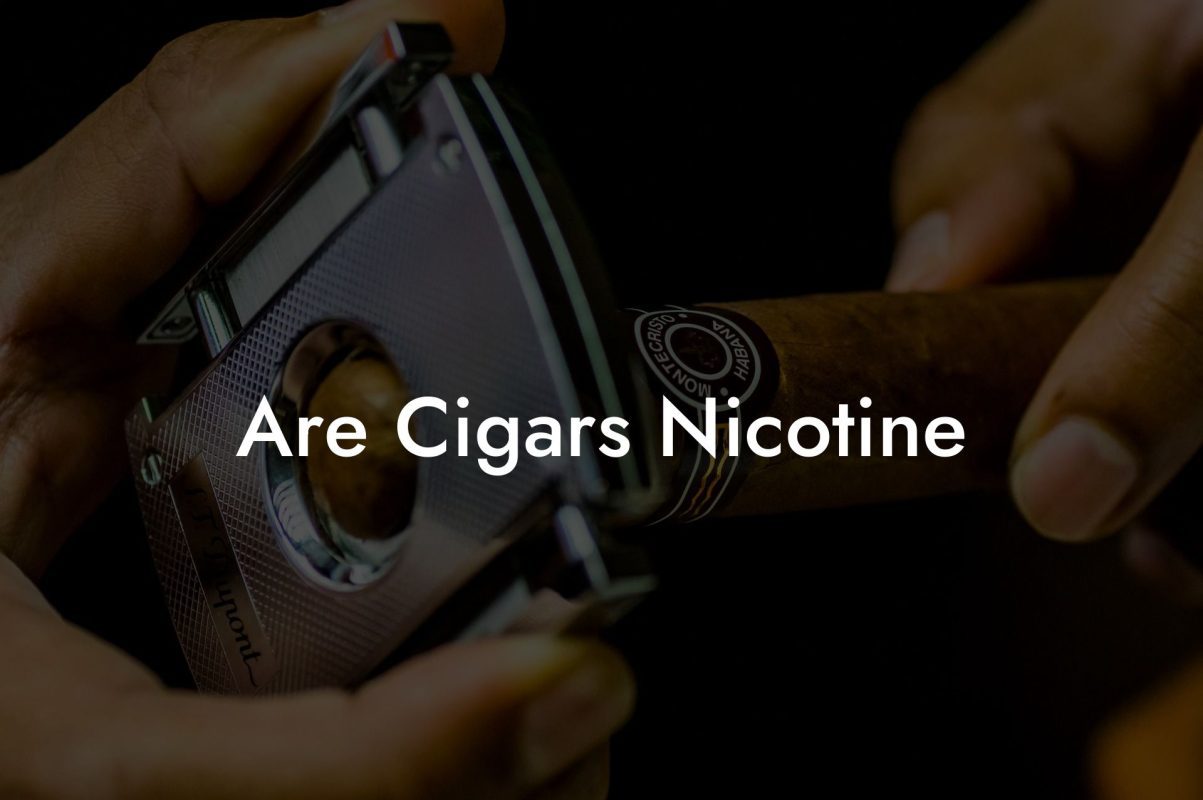 Are Cigars Nicotine