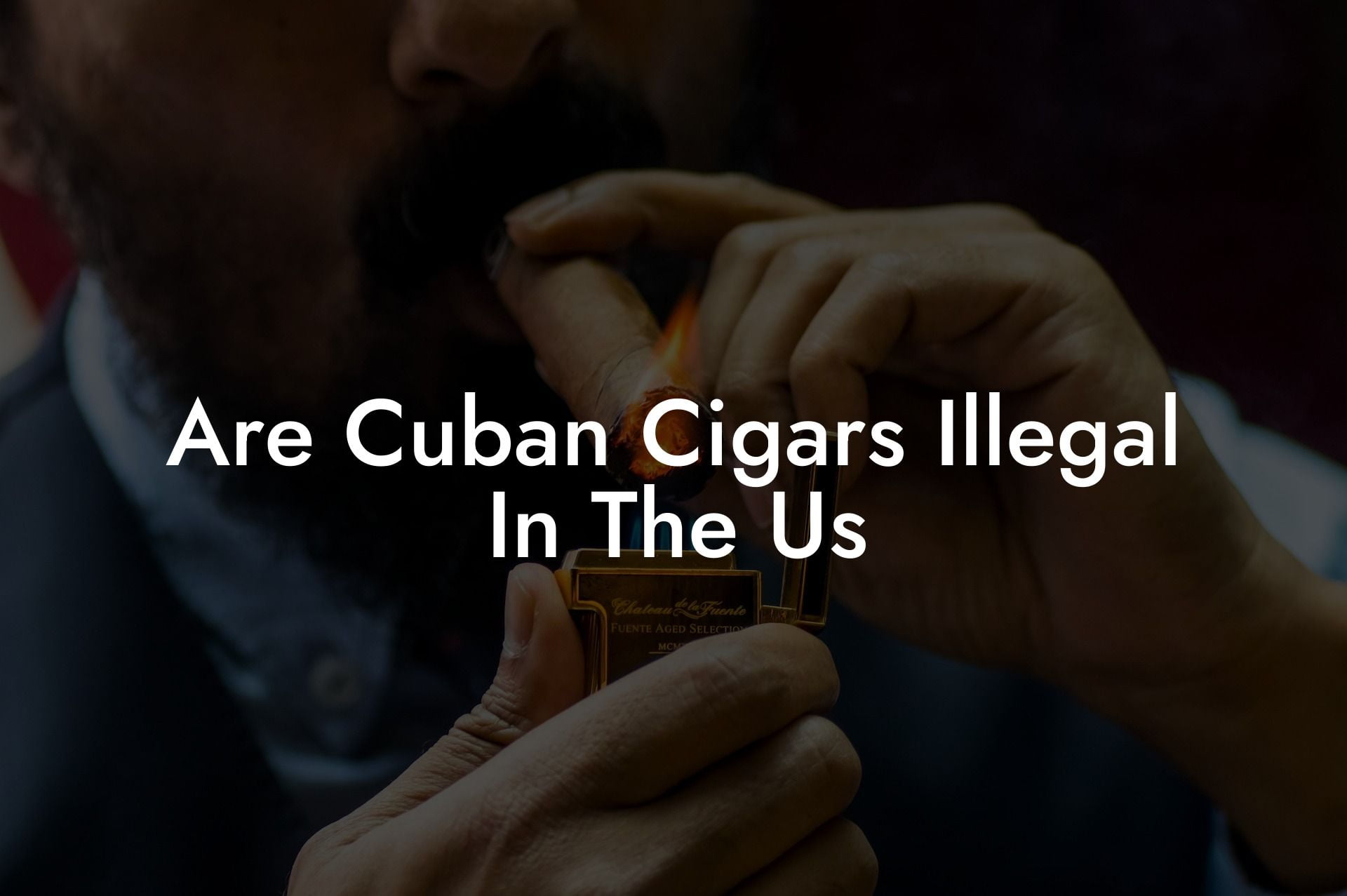 Are Cuban Cigars Illegal In The Us