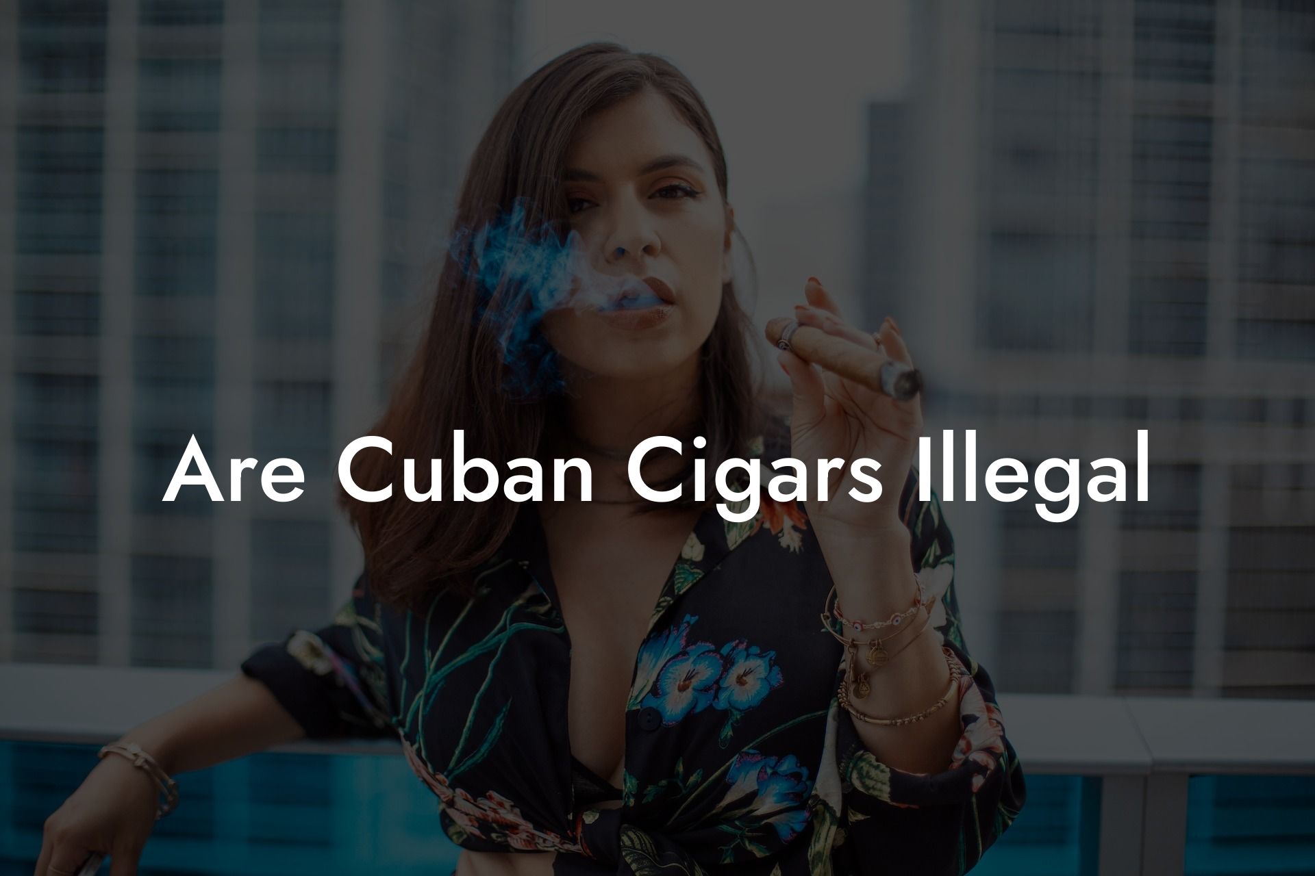 Are Cuban Cigars Illegal