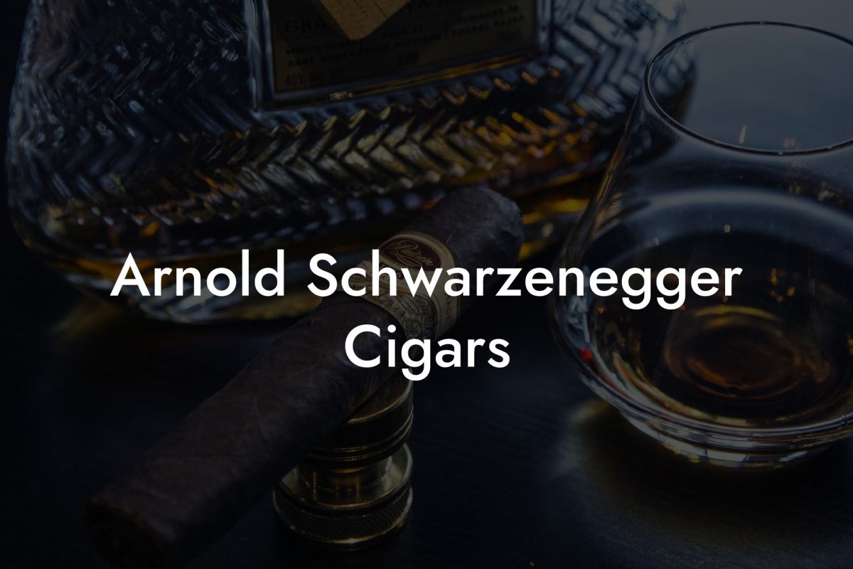 Arnold Schwarzenegger Cigars