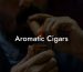 Aromatic Cigars