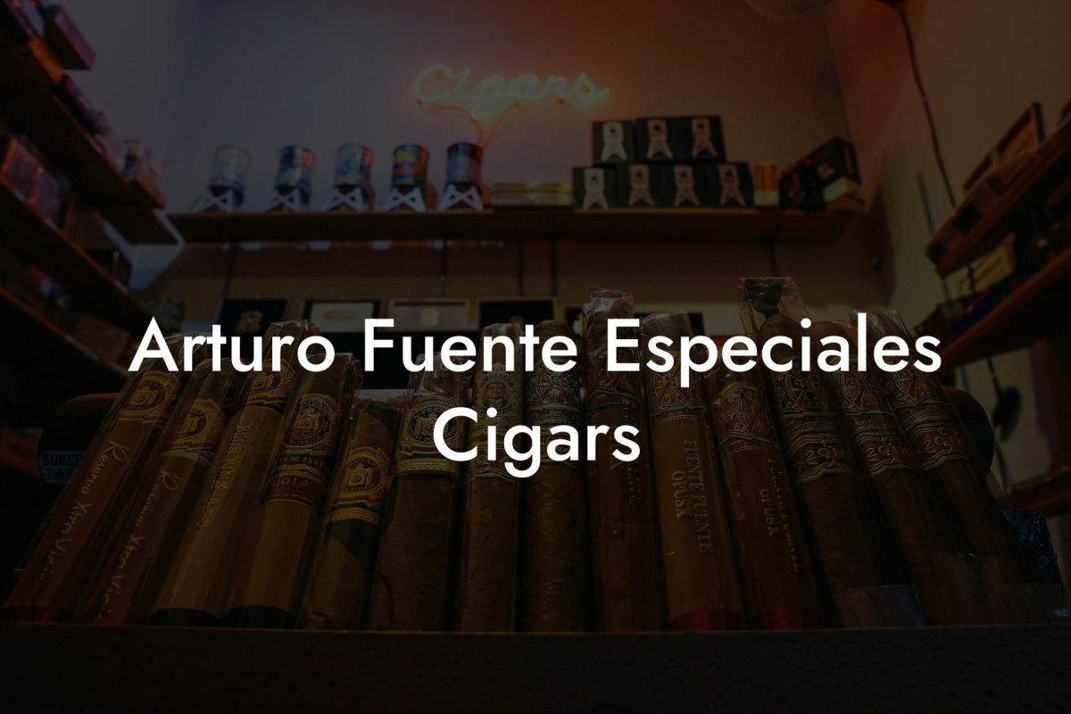 Arturo Fuente Especiales Cigars