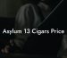 Asylum 13 Cigars Price