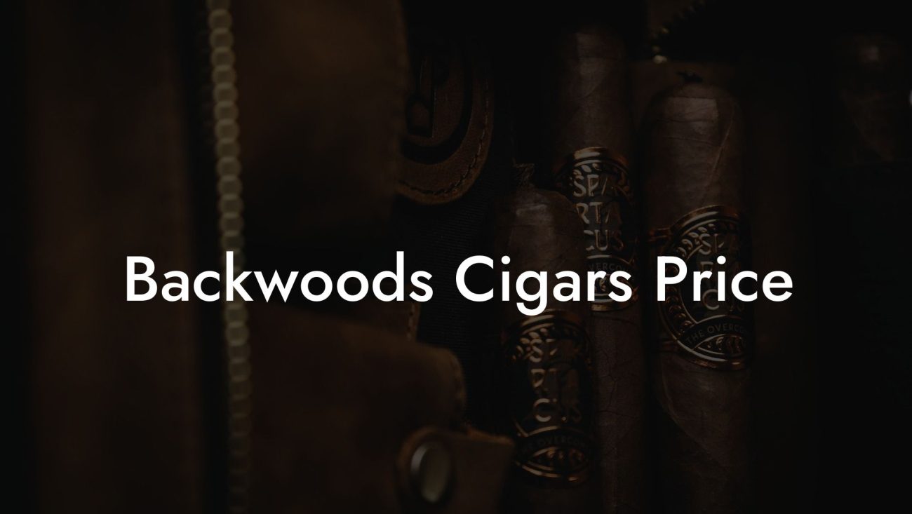 Backwoods Cigars Price