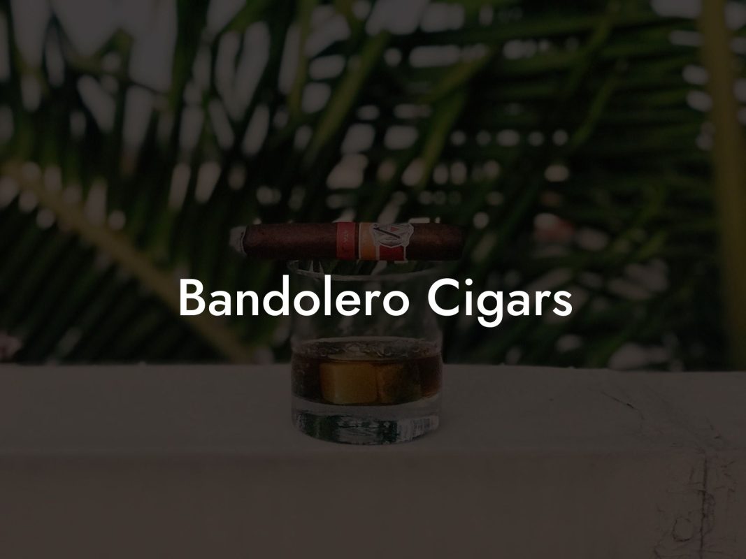 Bandolero Cigars