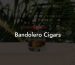 Bandolero Cigars