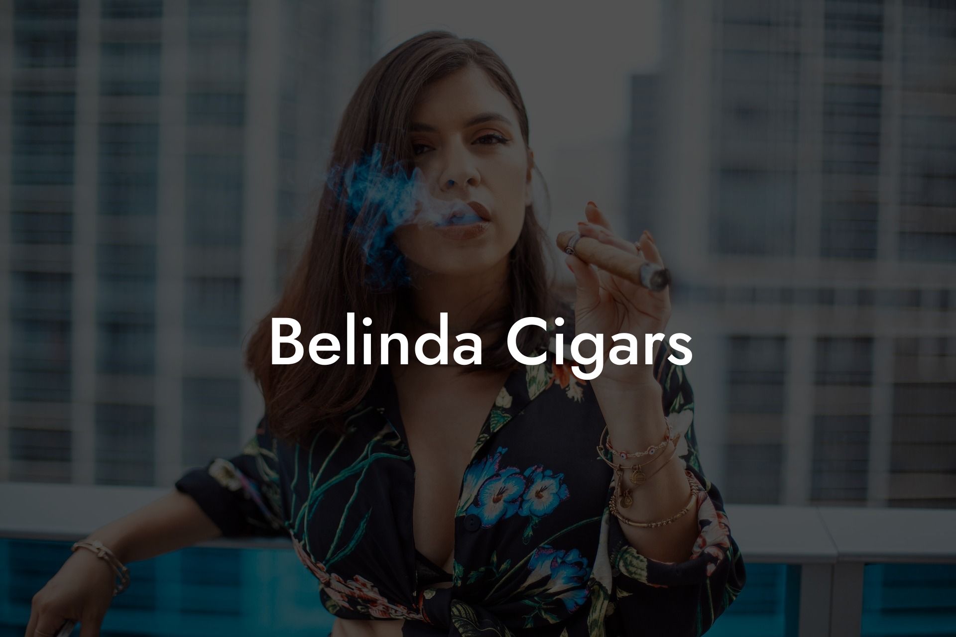 Belinda Cigars