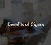 Benefits of Cigars