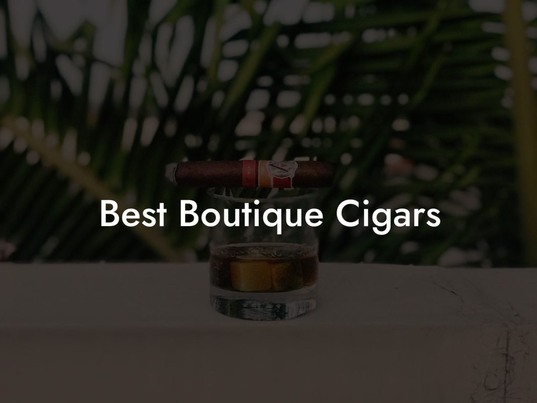 Best Boutique Cigars