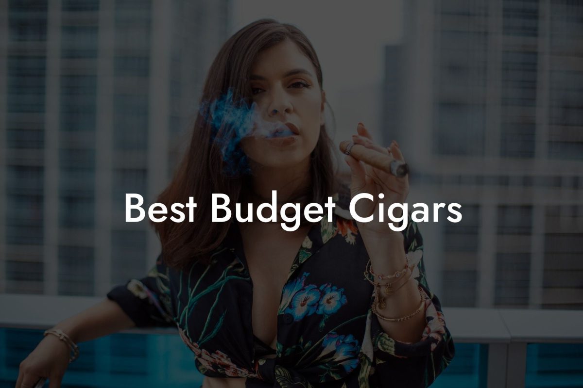 Best Budget Cigars