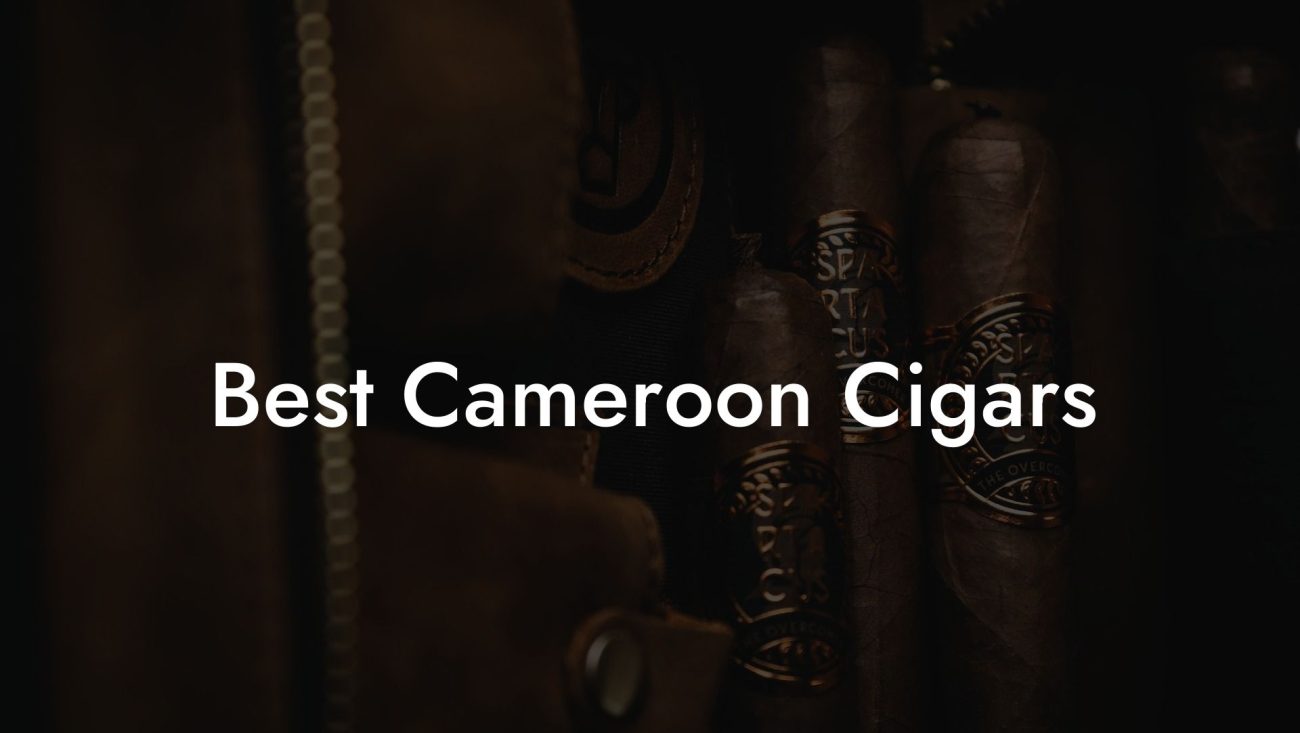 Best Cameroon Cigars