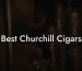 Best Churchill Cigars