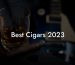 Best Cigars 2023