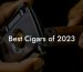 Best Cigars of 2023