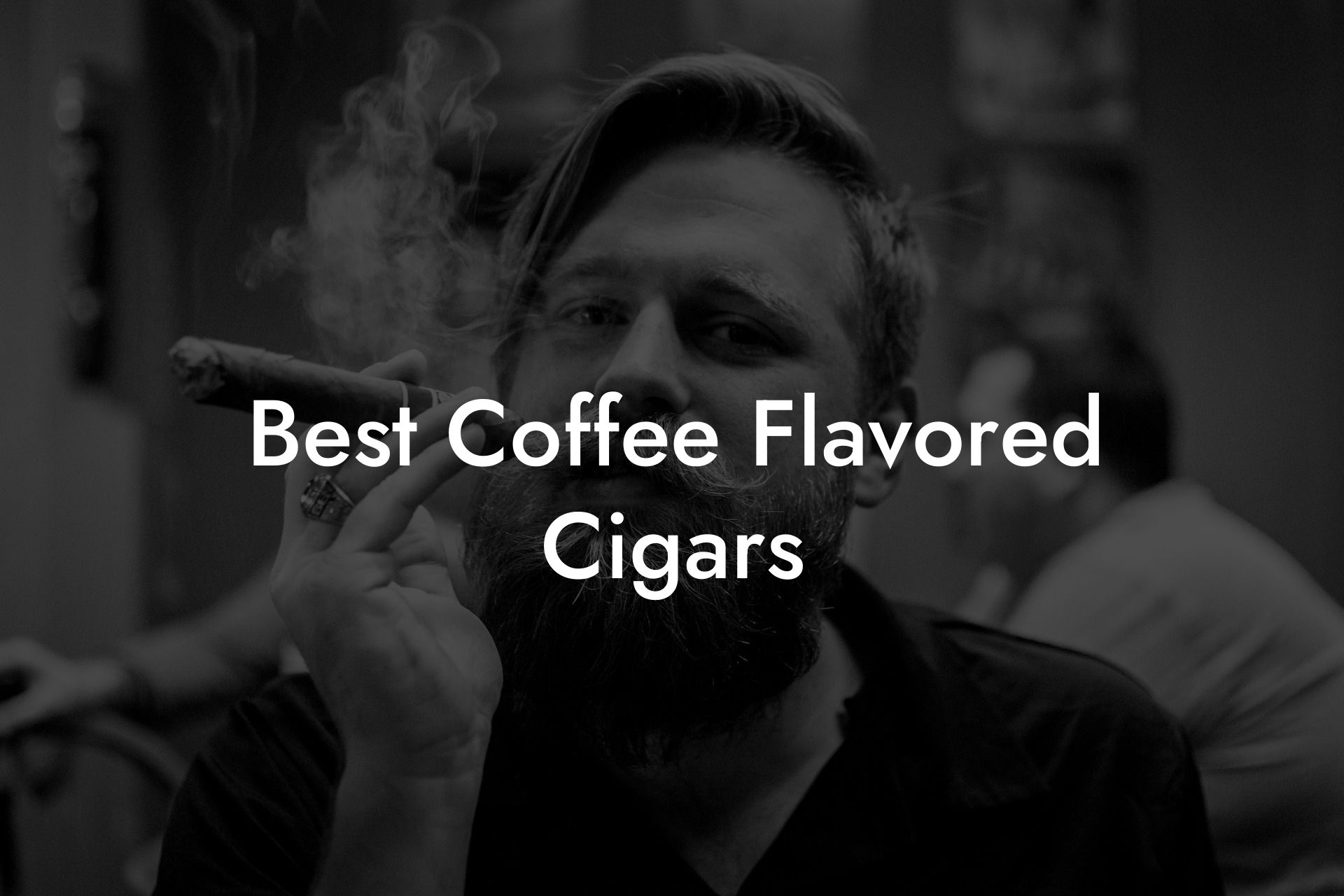 Best Coffee Flavored Cigars