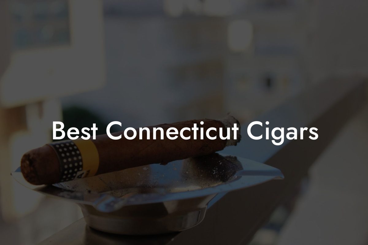 Best Connecticut Cigars