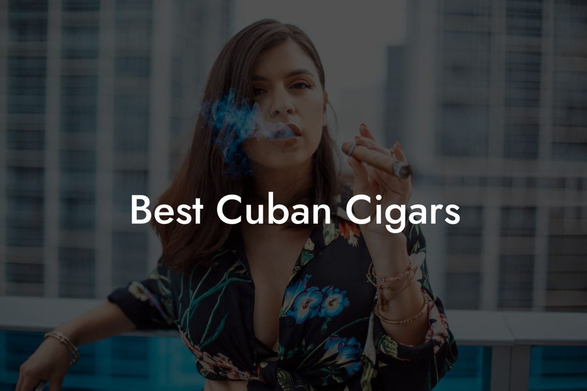 Best Cuban Cigars