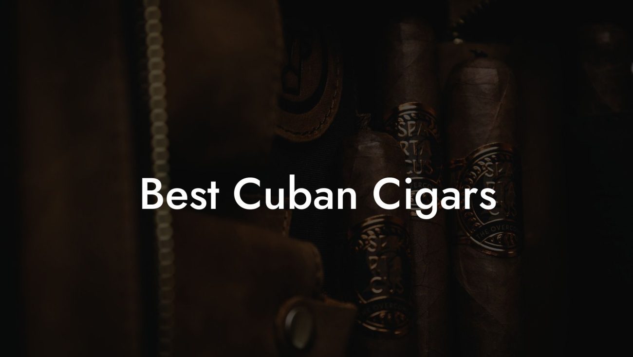 Best Cuban Cigars