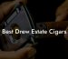 Best Drew Estate Cigars