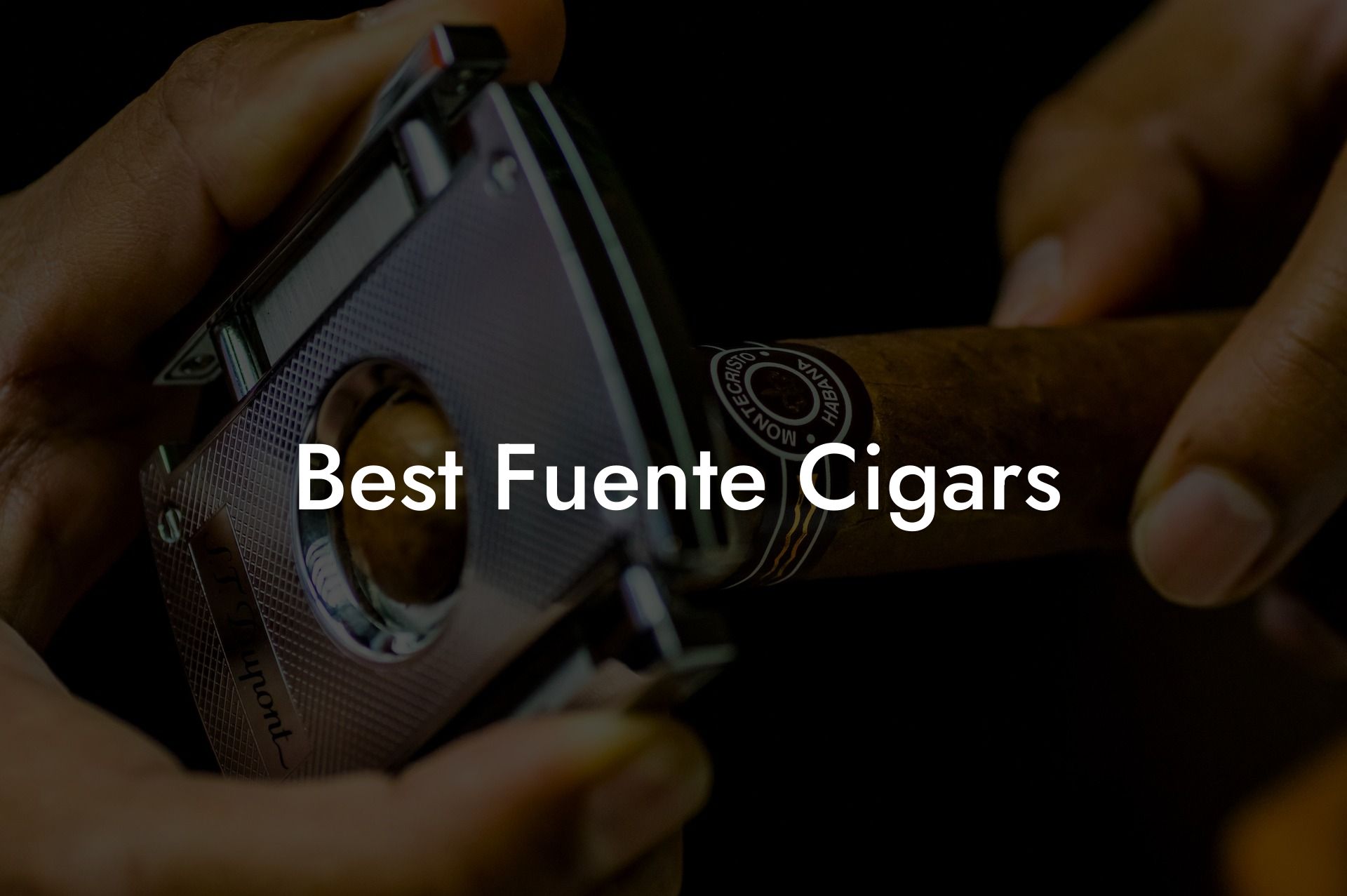 Best Fuente Cigars