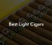 Best Light Cigars