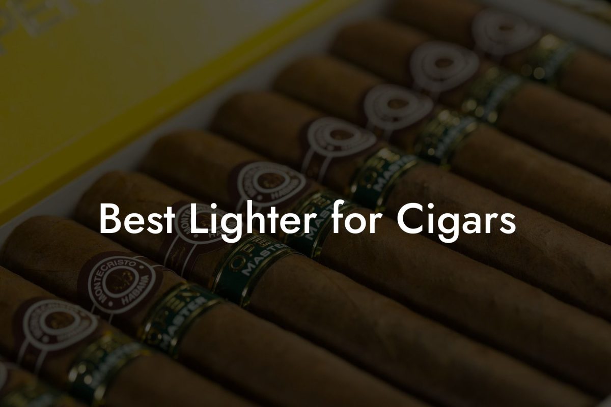 Best Lighter For Cigars