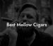 Best Mellow Cigars