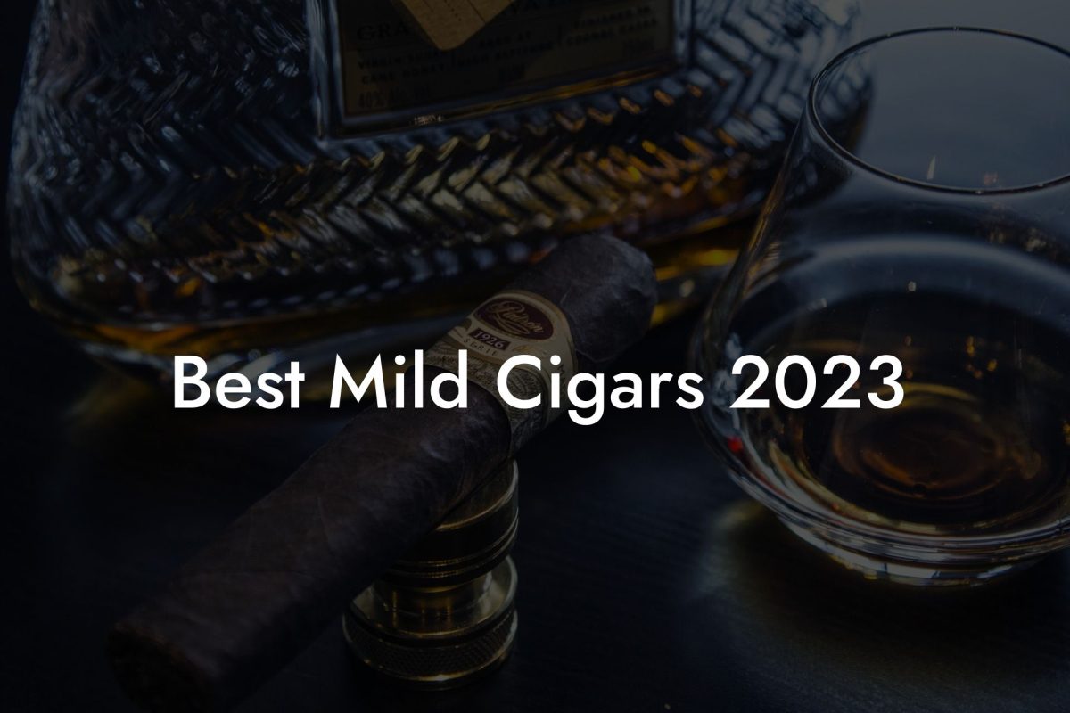 Best Mild Cigars 2023