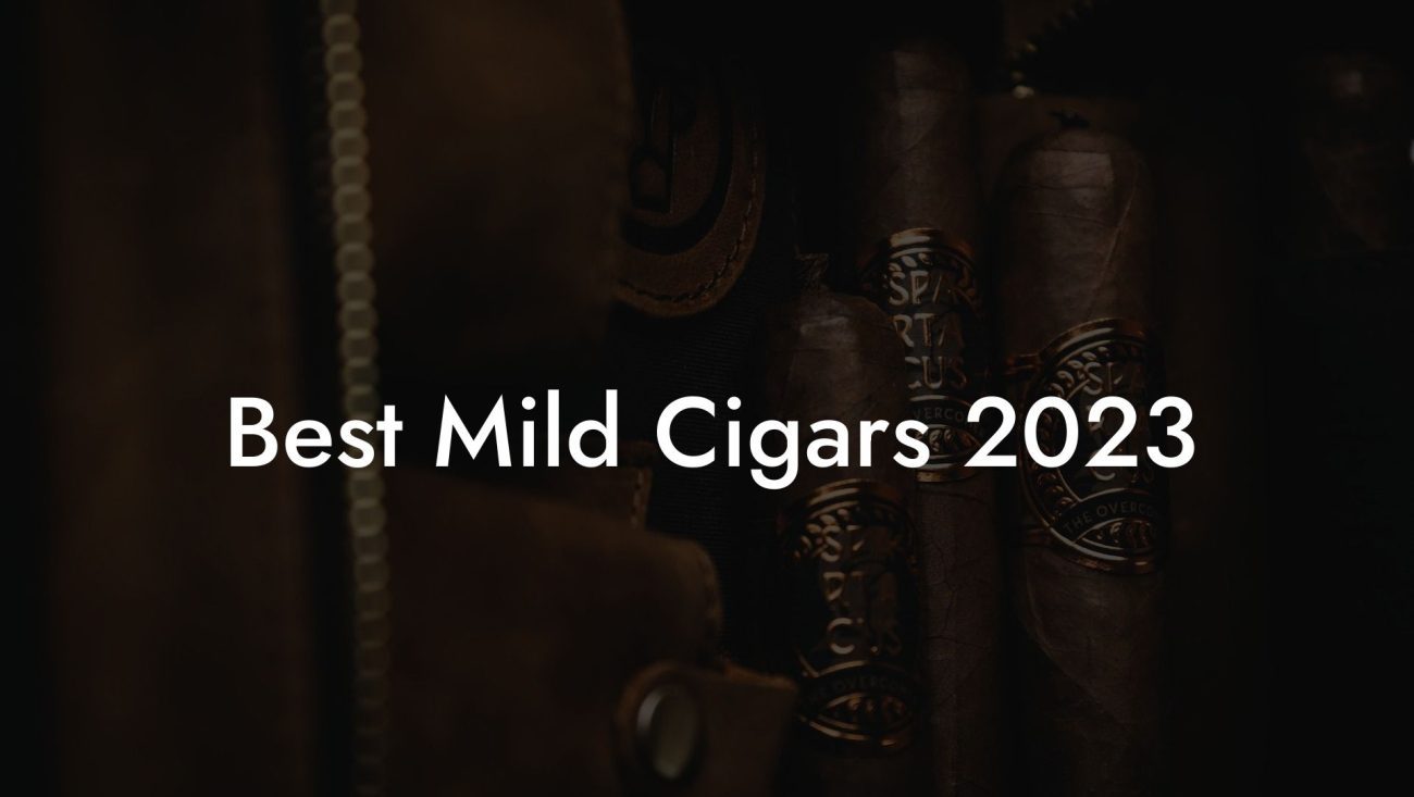 Best Mild Cigars 2023