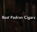 Best Padron Cigars