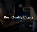 Best Quality Cigars