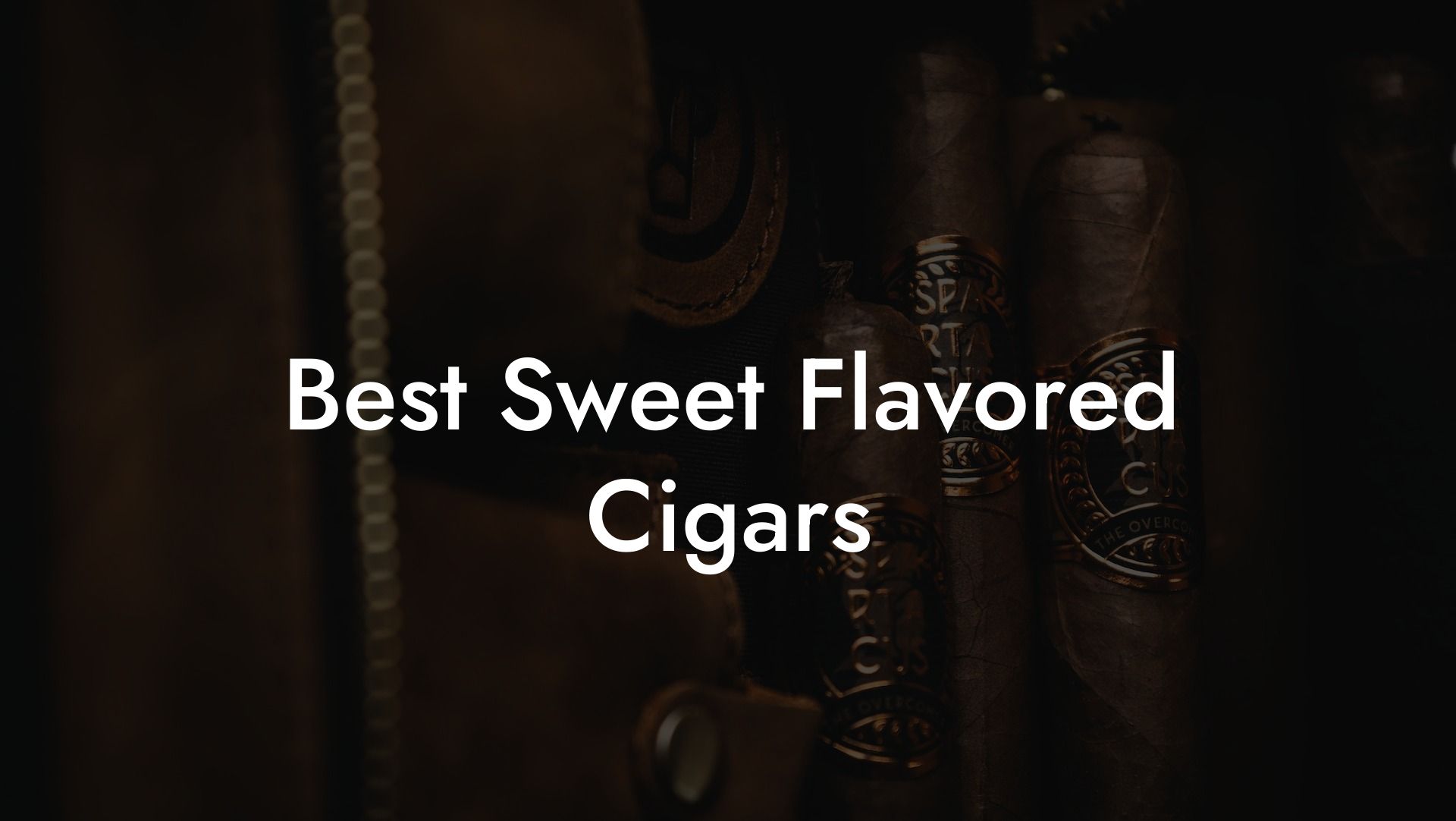 Best Sweet Flavored Cigars