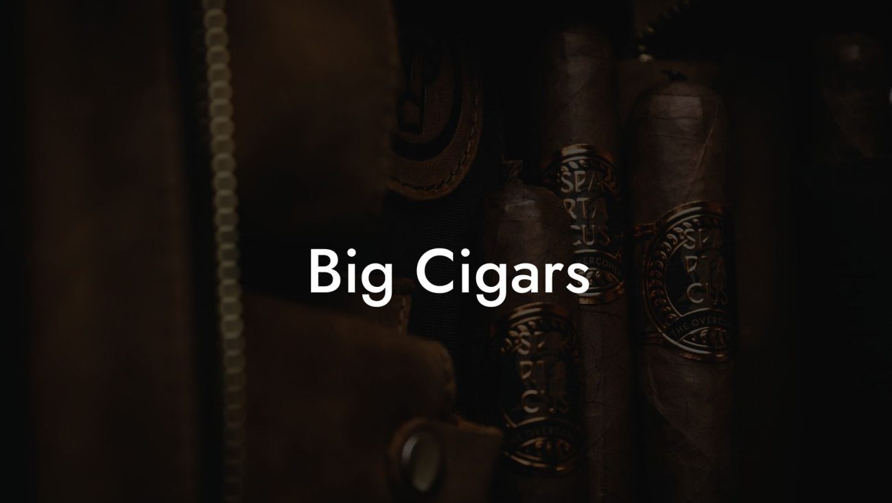 Big Cigars