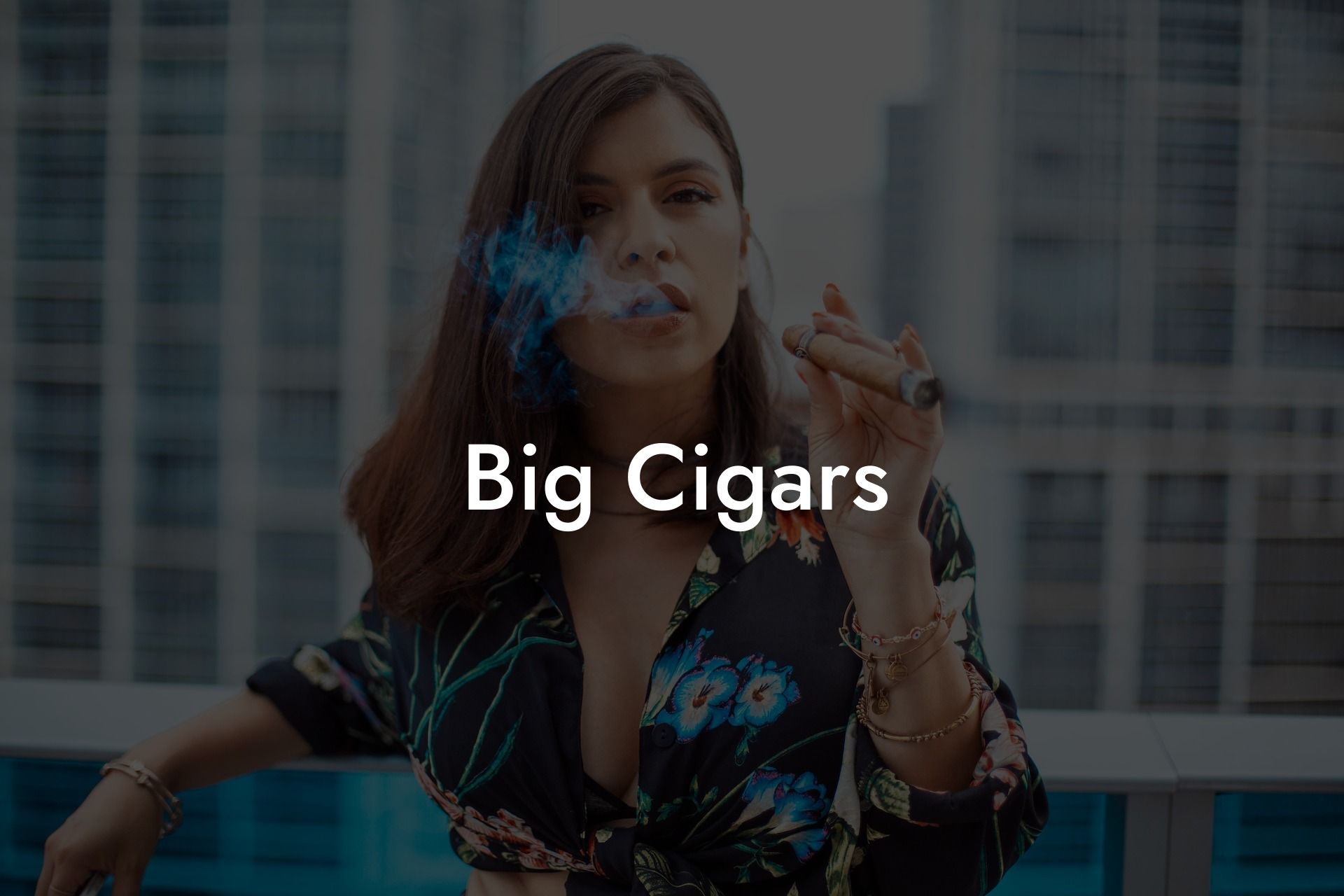 Big Cigars