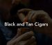 Black and Tan Cigars