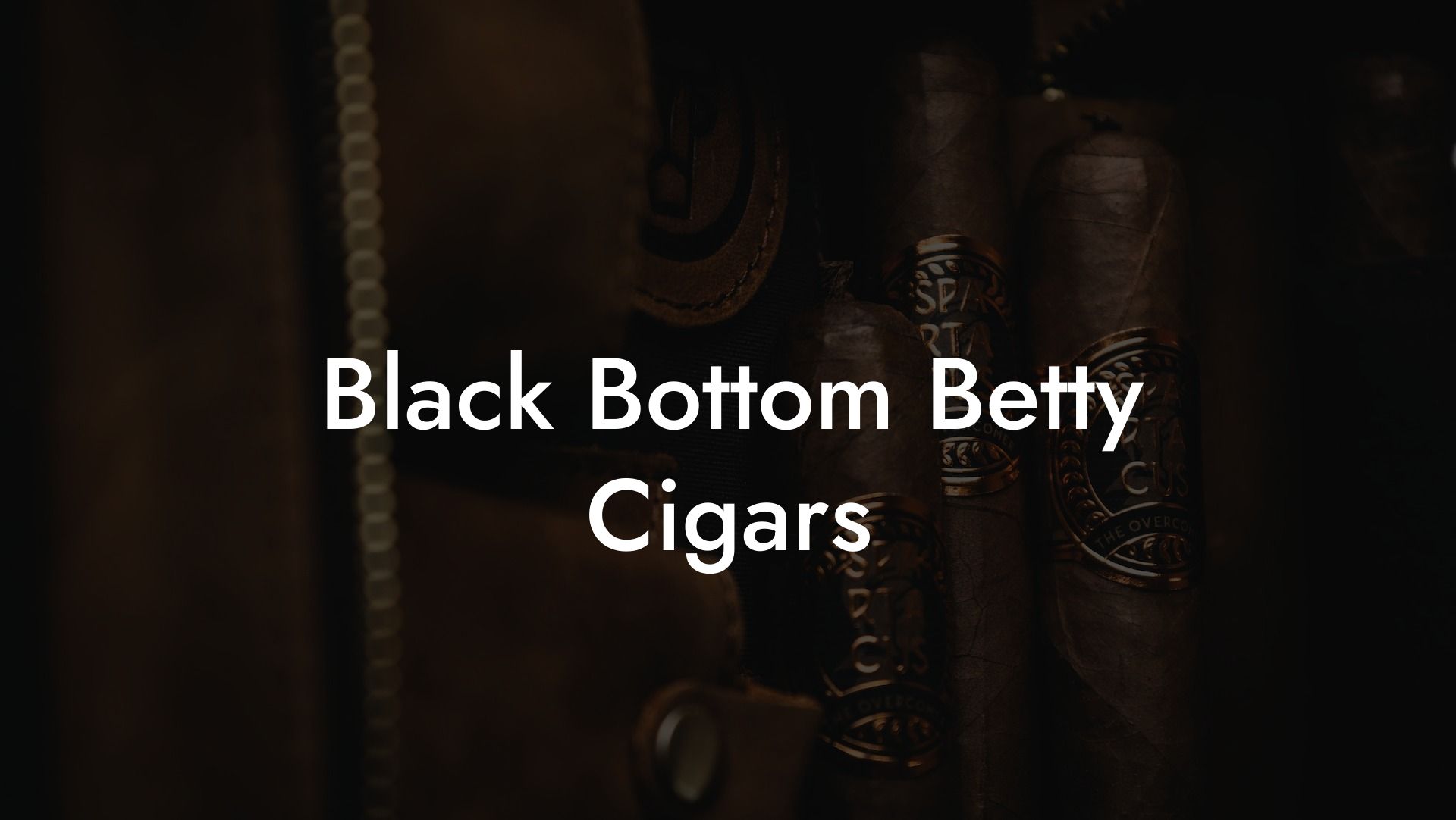 Black Bottom Betty Cigars