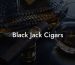 Black Jack Cigars