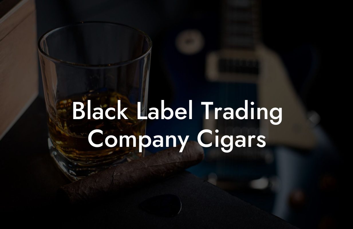 Black Label Trading Company Cigars