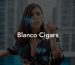 Blanco Cigars